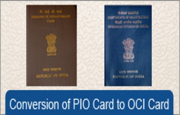 Extension of deadline for conversion of PIO cards to OCI Cards